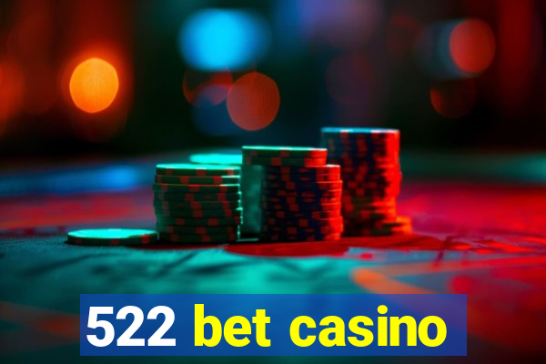 522 bet casino